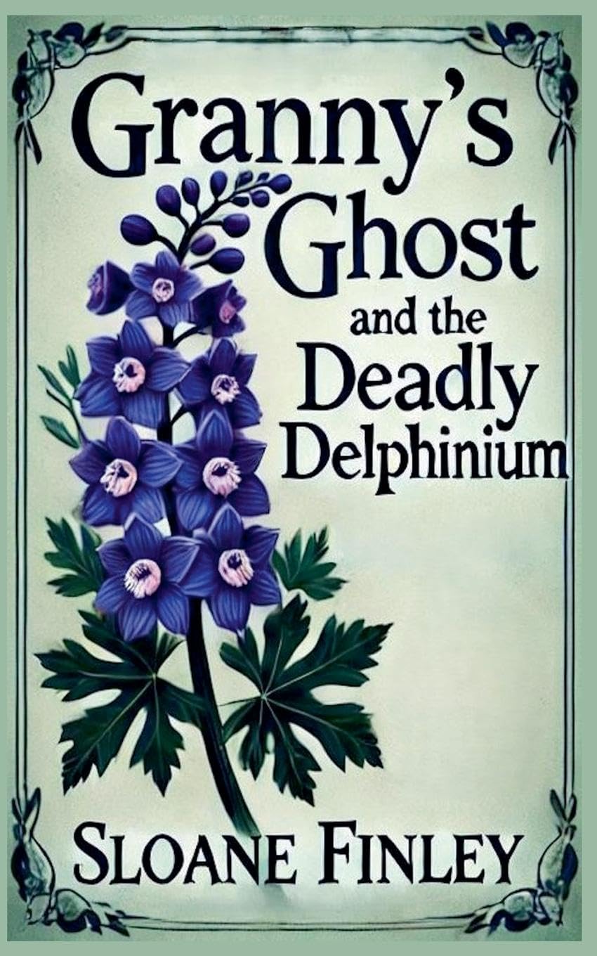 Granny's Ghost and the Deadly Delphinium Contemporary literature
