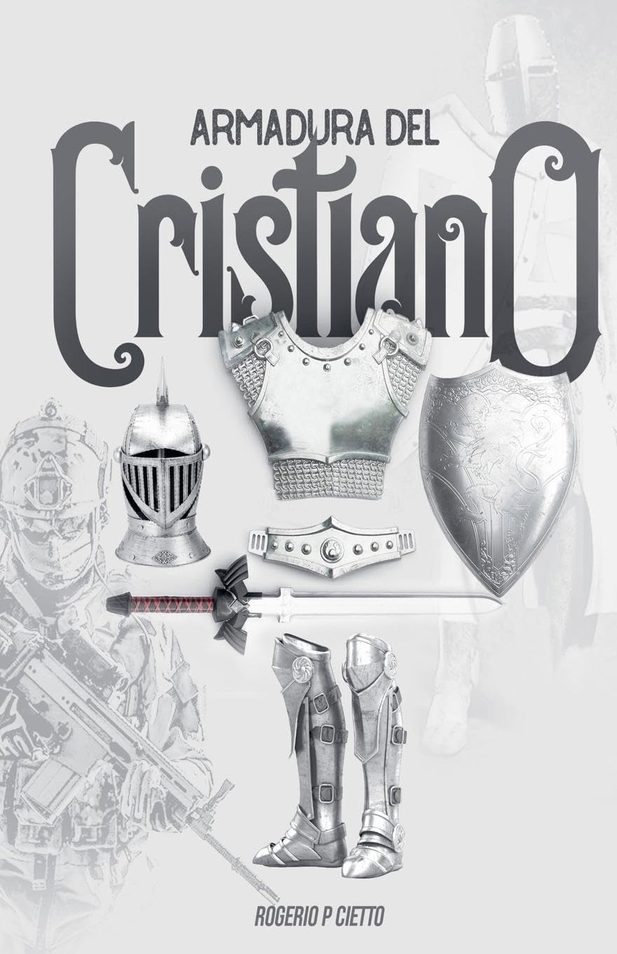 Armadura Del Cristiano - Preparación Y Empeñamiento En El Combate Espiritual Religion & Esotericism