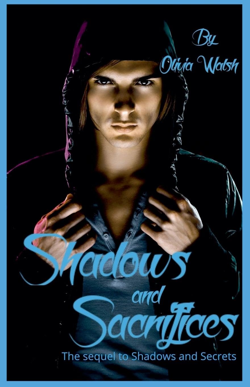 Shadows and Sacrifices - The sequel to Shadows and Secrets LGBTQ+