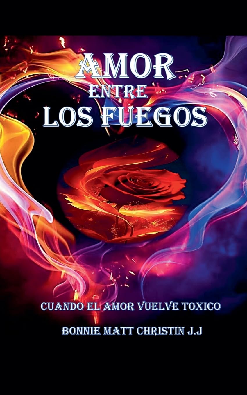 AMOR ENTRE LOS FUEGOS Romantic Thrillers