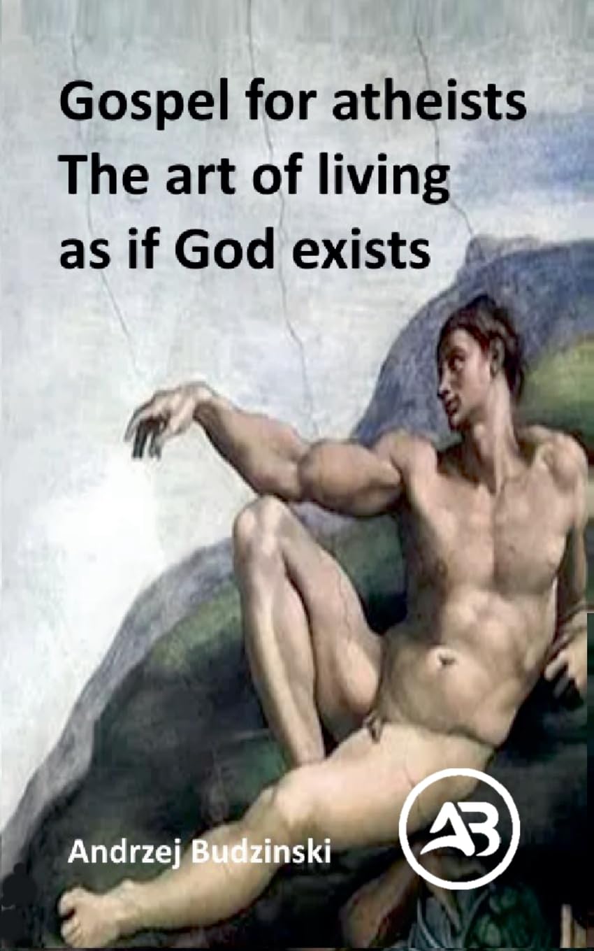 Gospel for atheists. The art of living as if God exists Religion & Esotericism