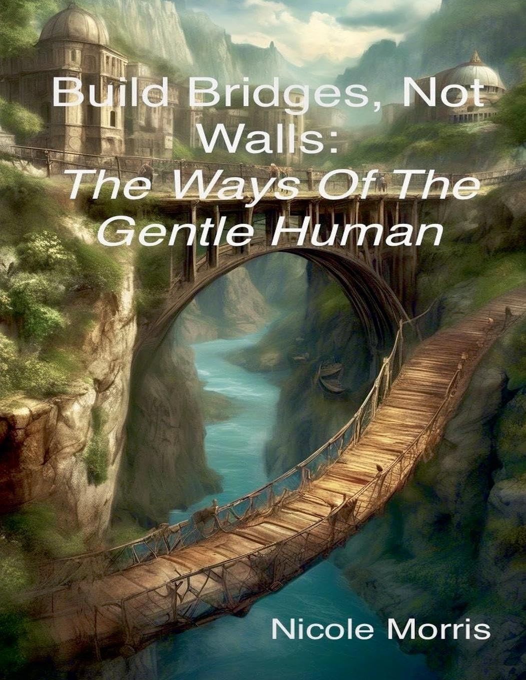 Build Bridges, Not Walls Lifestyle