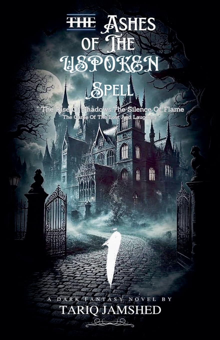 THE ASHES OF THE UNSPOKEN SPELL Horror & Mystery