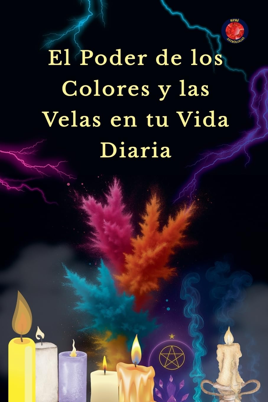El Poder de los Colores y las Velas en tu Vida Diaria Religion & Esotericism