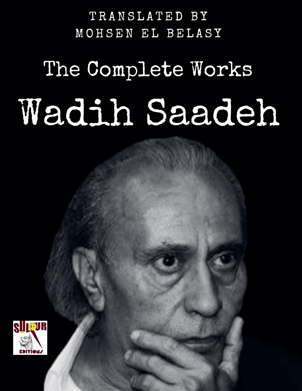 Wadih Saadeh / The Complete Works Poetry