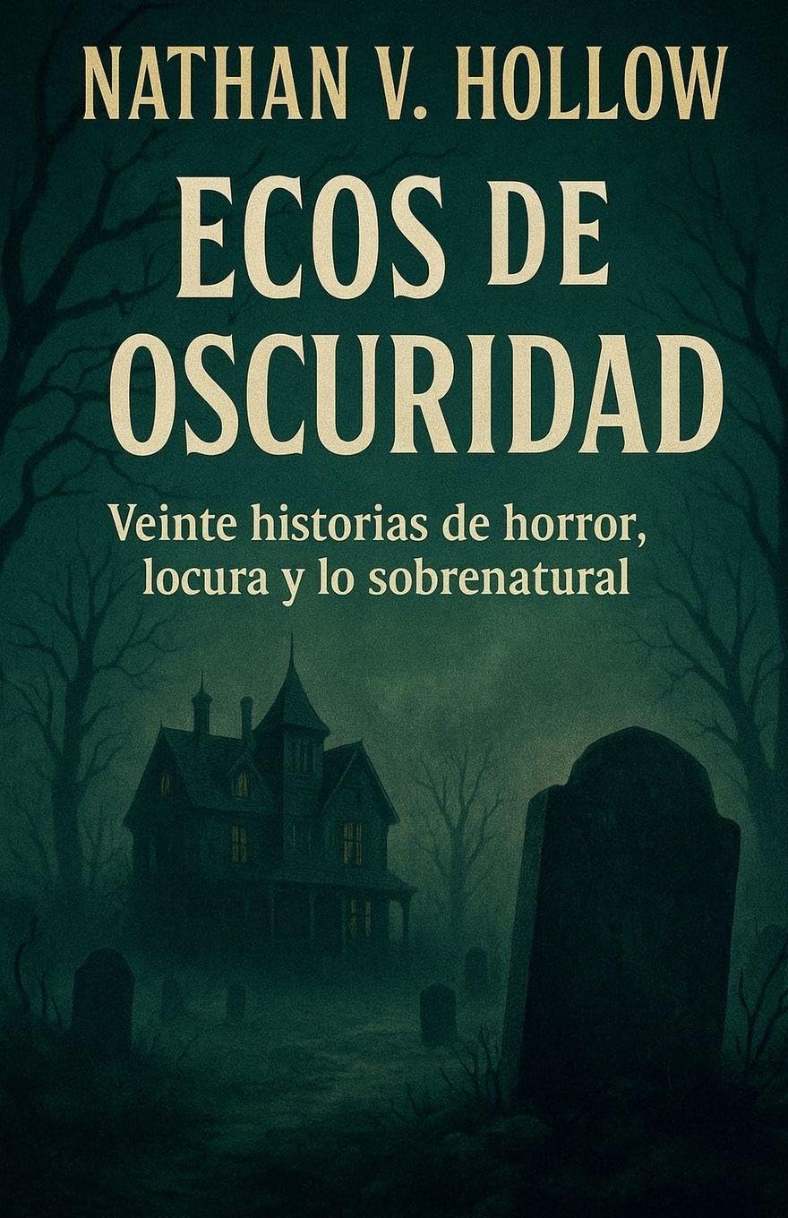 Ecos de oscuridad Veinte historias de horror, locura y lo sobrena-tural Action & Adventure
