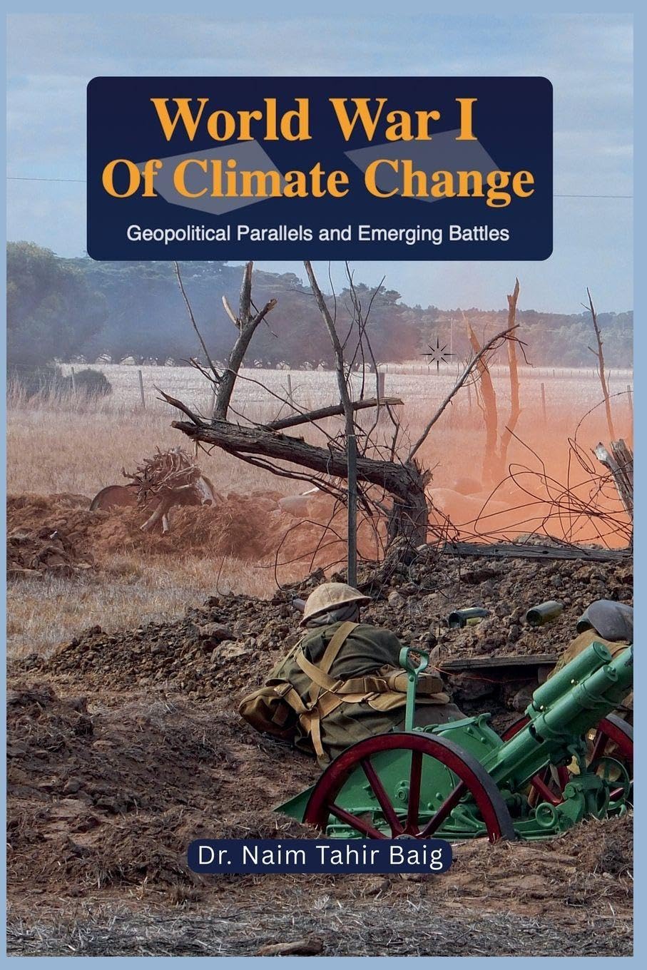 World War I of Climate Change Politics & History