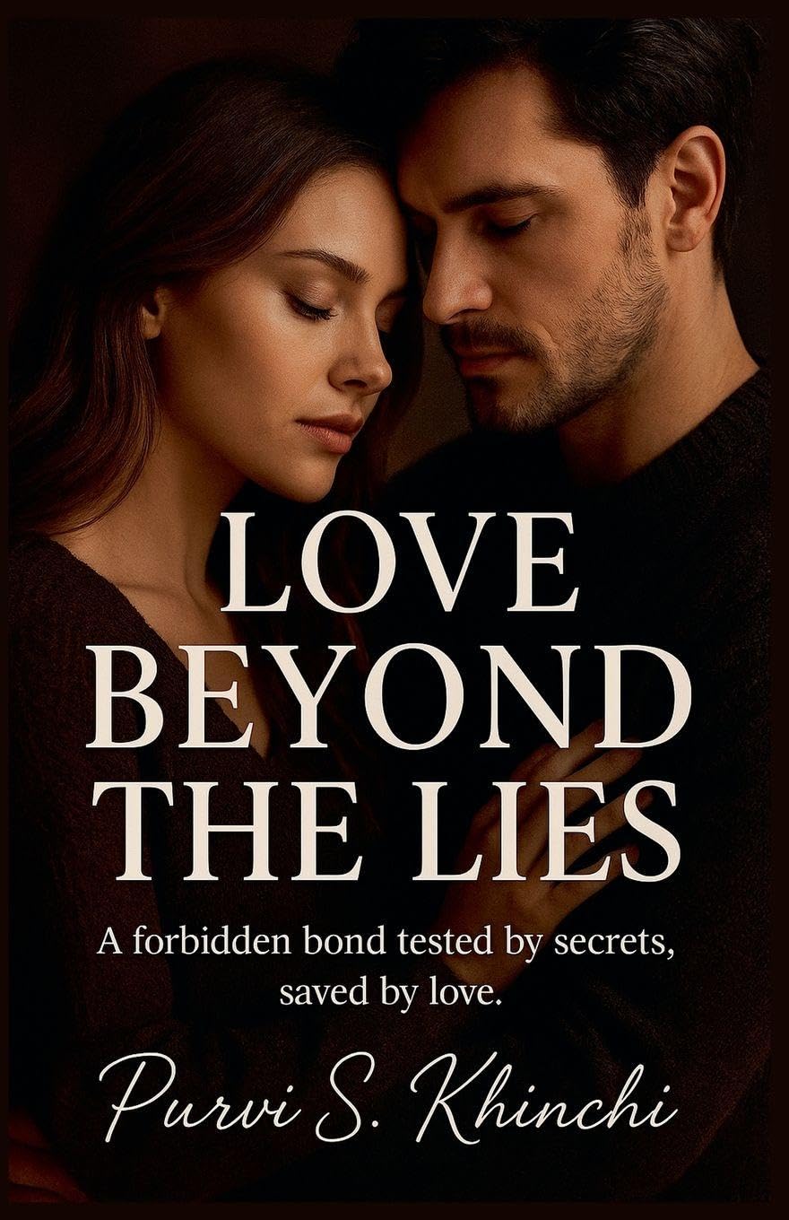 Love Beyond the Lies A Forbidden Bond Tested by Secrets, Saved by Love Contemporary literature