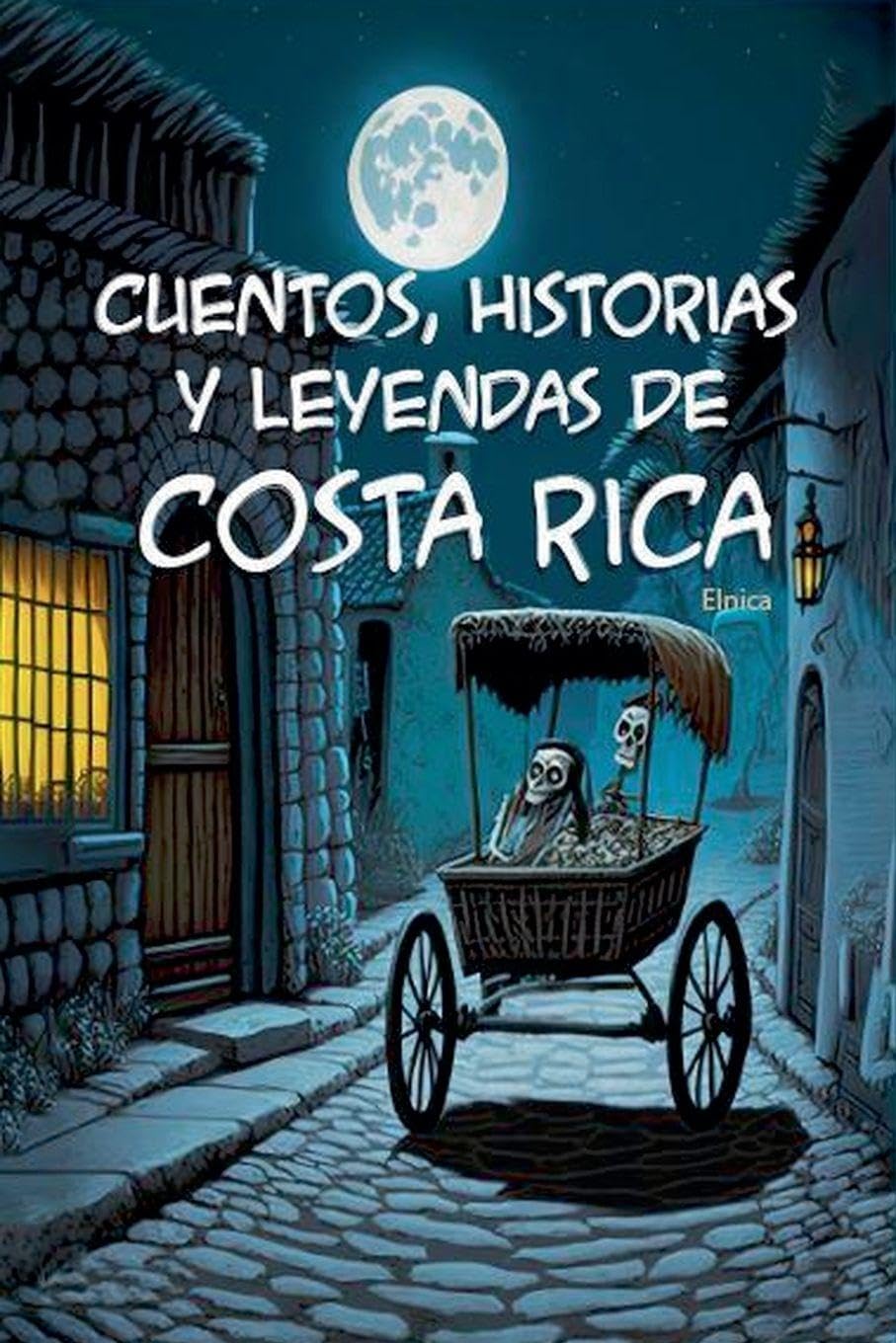 Cuentos, Historias y Leyendas de Costa Rica Historical Fiction