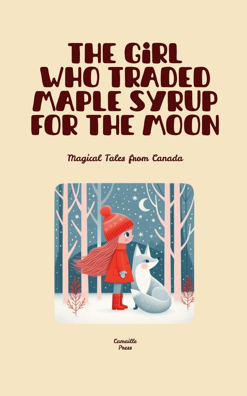 The Girl Who Traded Maple Syrup for the Moon Non-fiction