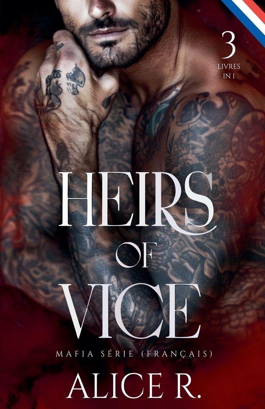 Heirs of Vice Mafia Série, 3 Livres in One ! (Français) (Heirs of Vice (Français)) Contemporary literature Books