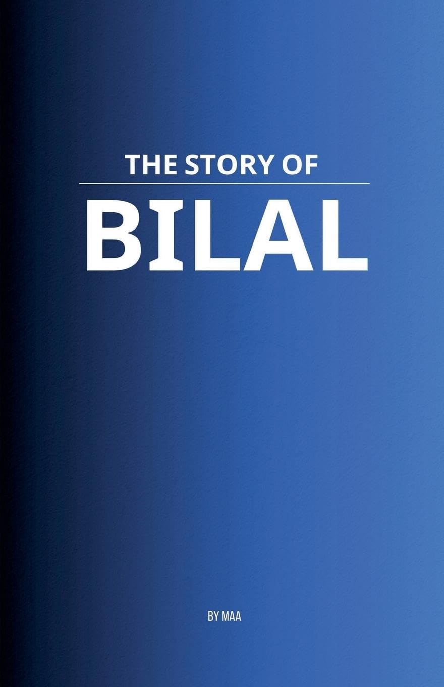 The Story of Bilal Philosophy