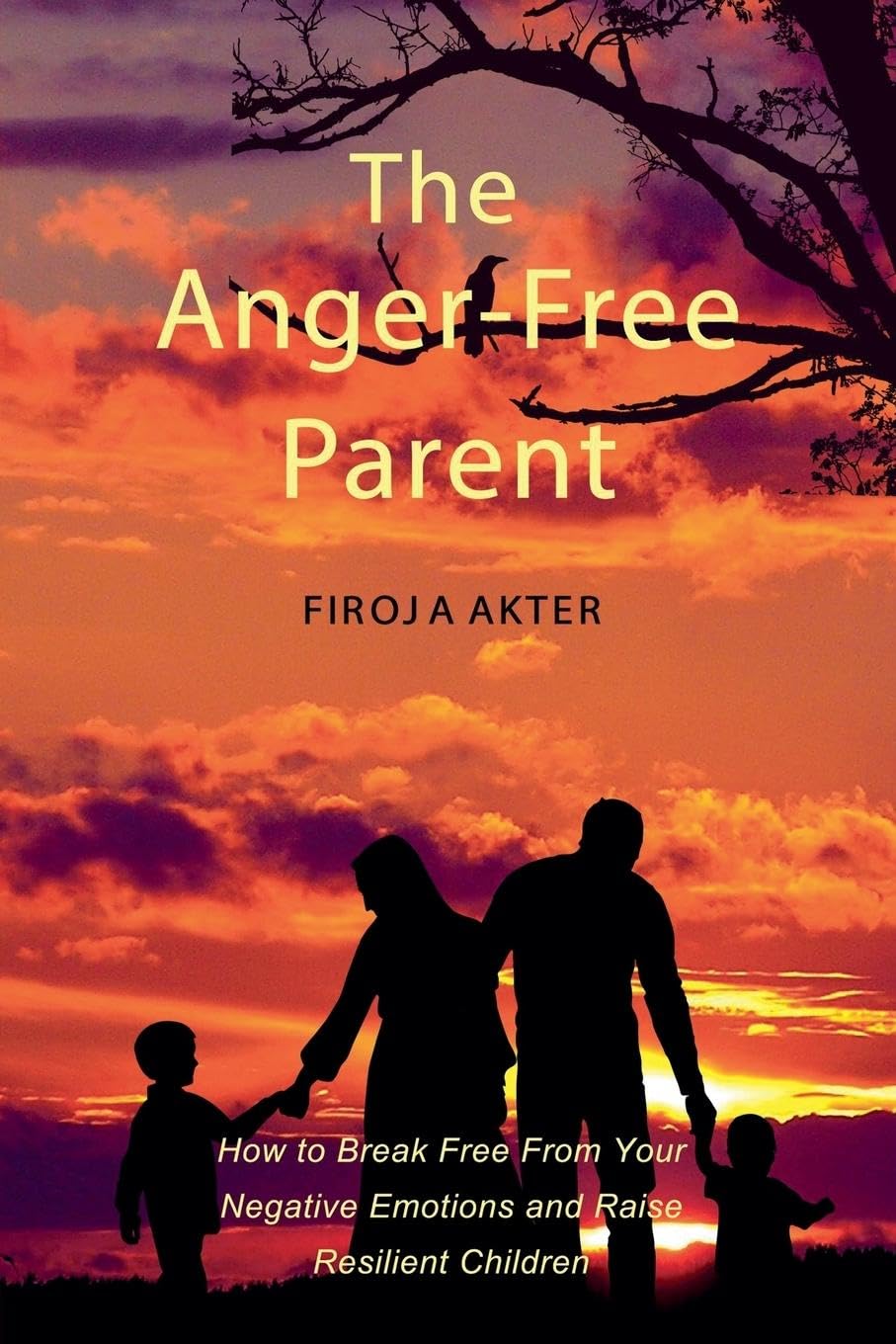 The Anger-Free Parent Parents & Children