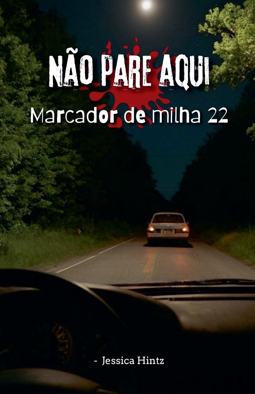 Não pare aqui - Marcador de milha 22 Horror & Mystery