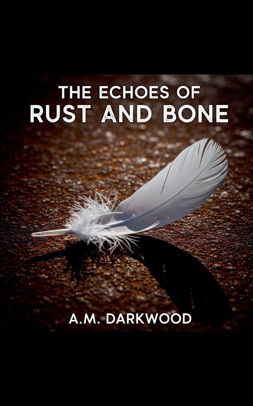 The Echoes of Rust And Bone Suspense & Thrillers