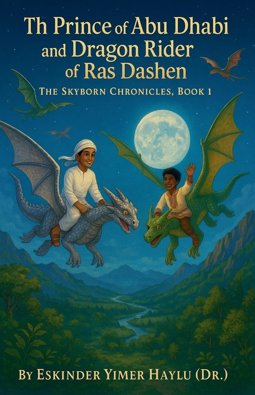 The Prince of Abu Dhabi and the Dragon Rider of Ras Dashen. Novels & Short Stories