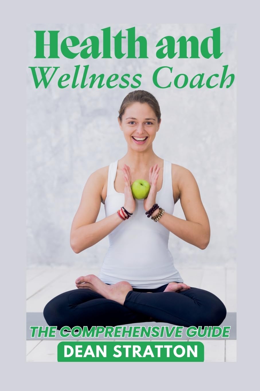 Health and Wellness Coach - The Comprehensive Guide Medicine