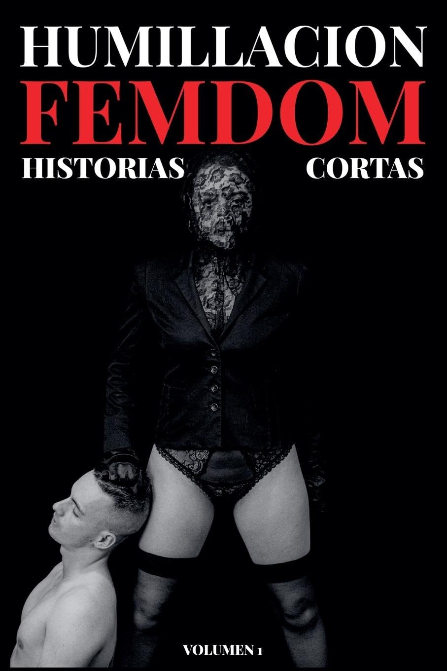 Humillación Femdom - Historias Cortas Contemporary literature
