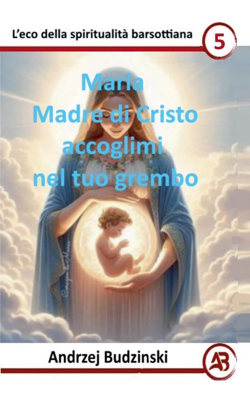 Maria Madre di Cristo  accoglimi  nel tuo grembo Religion & Esotericism
