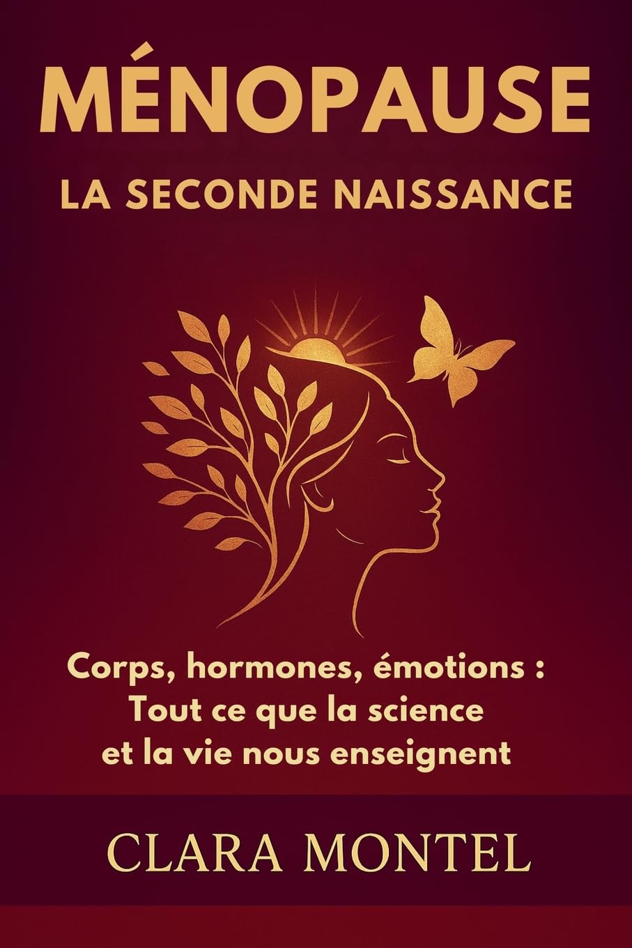 Ménopause: LA SECONDE NAISSANCE Corps, hormones, émotions: tout ce que la science et la vie nous enseignent Health, Nutrition & Fitness