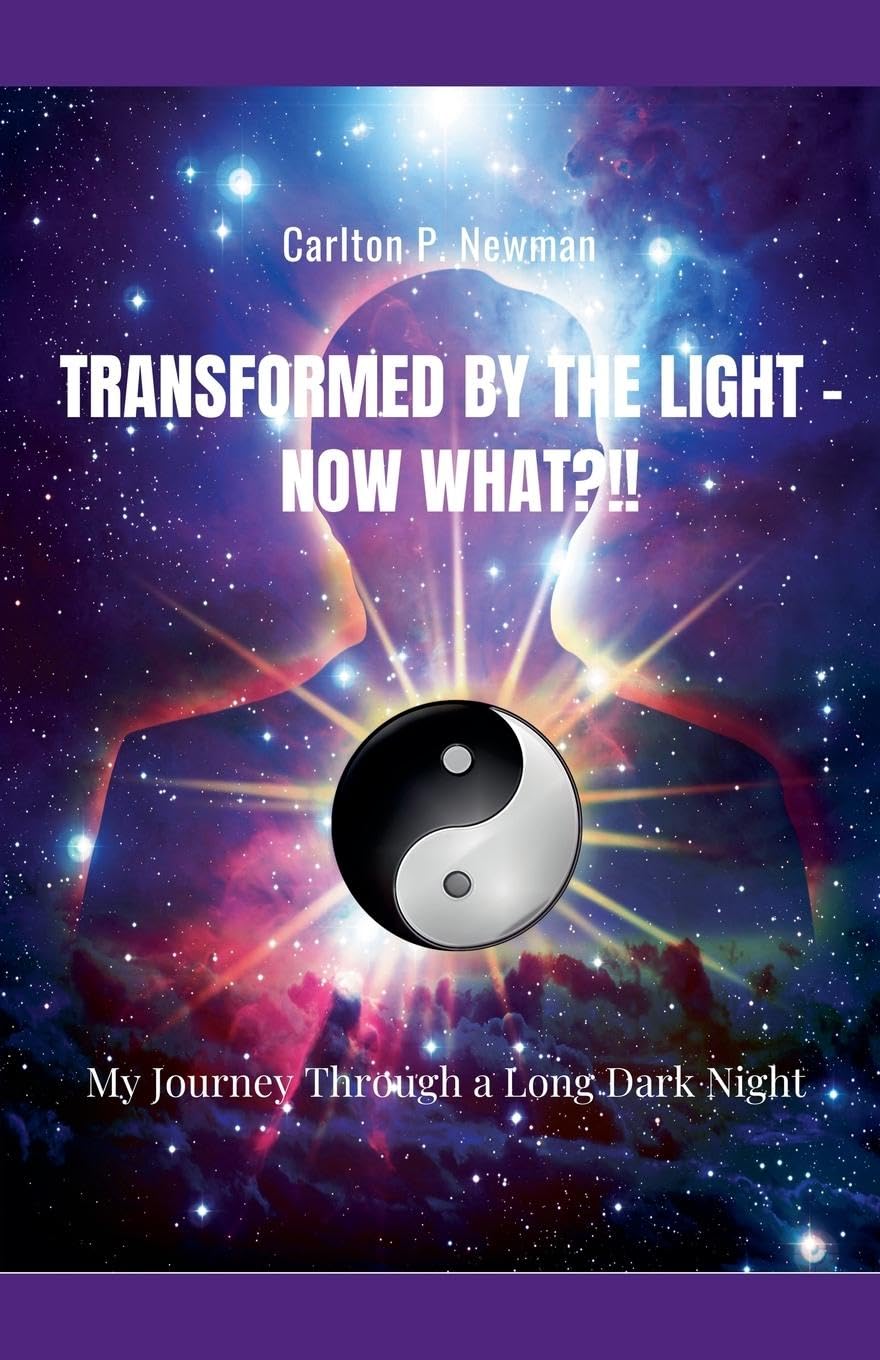 Transformed by the Light - Now What ?!! Religion & Esotericism
