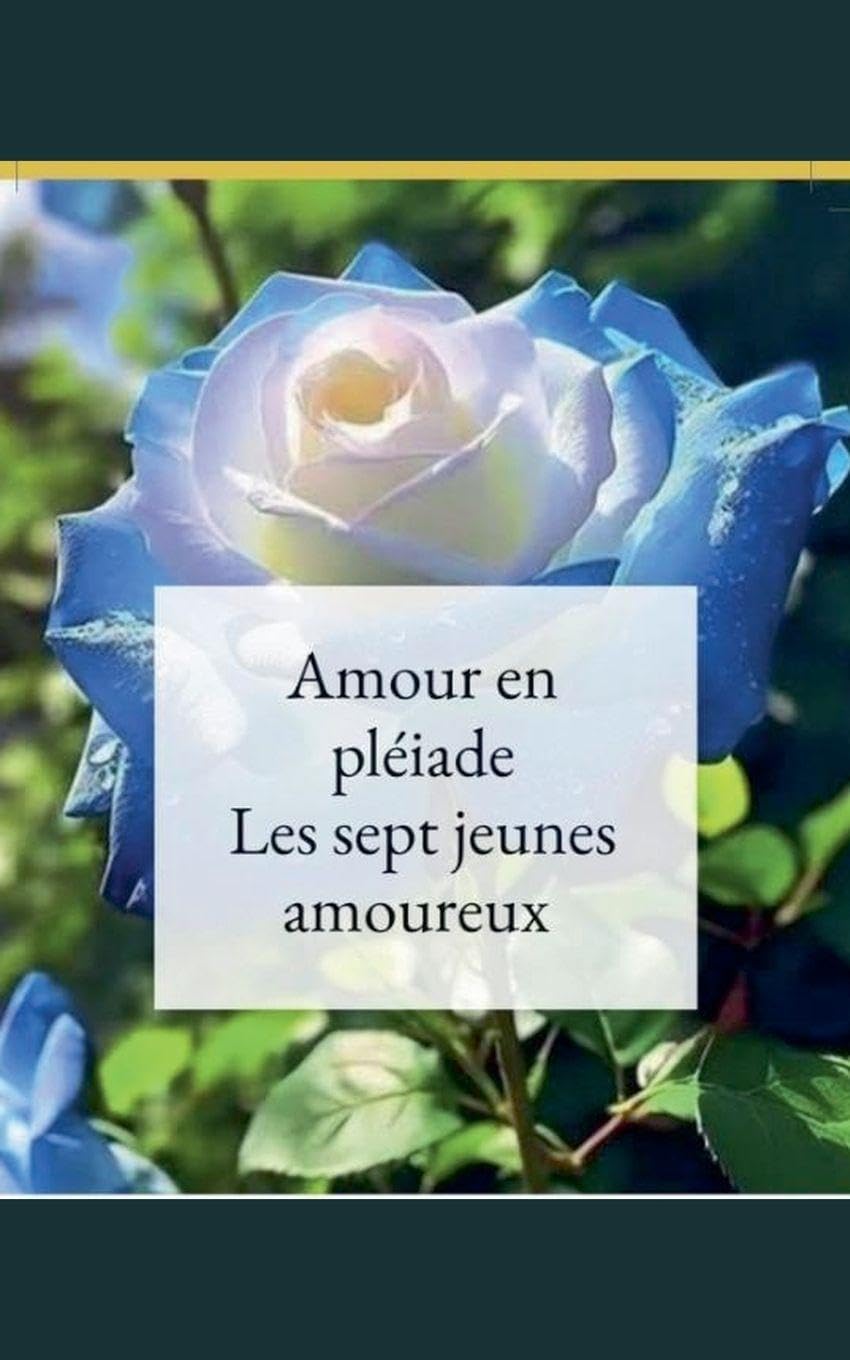 Amour en pléiade ( les sept jeunes amoureux) (04) Young adult books