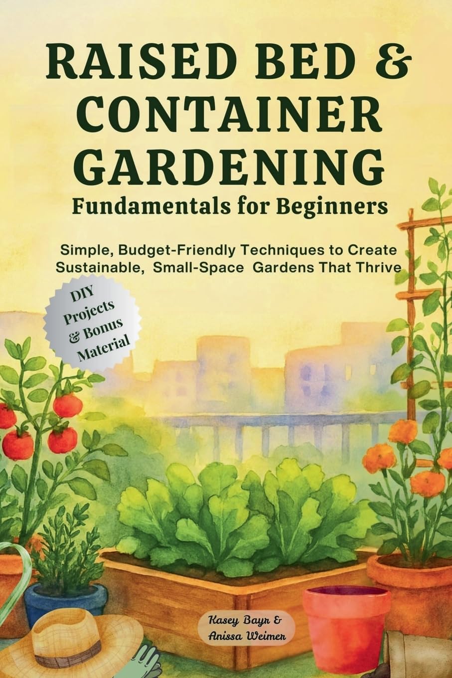 Raised Bed & Container Gardening Fundamentals for Beginners Garden & Plants