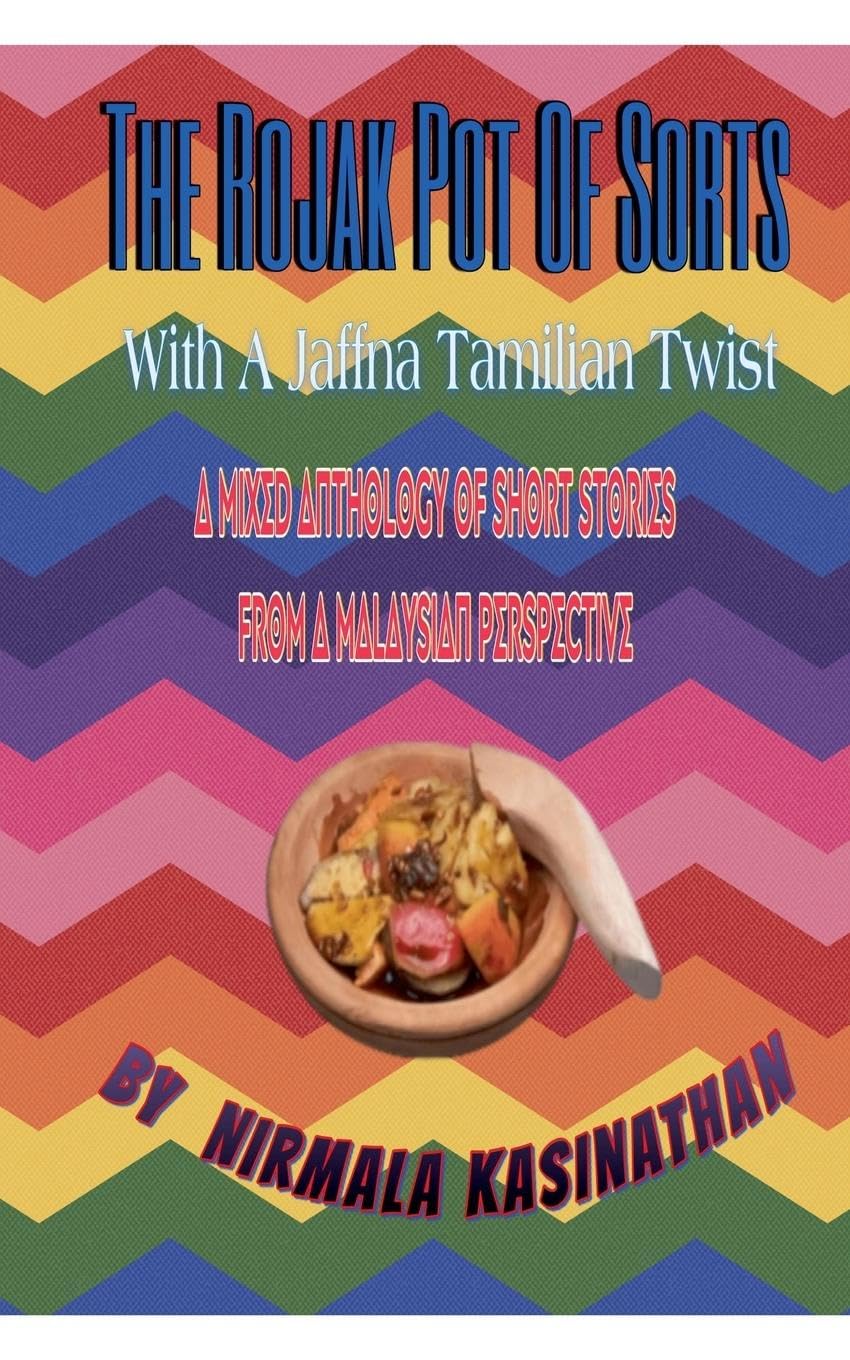 The Rojak Pot Of Sorts With A Jaffna Tamilian Twist Historical Fiction