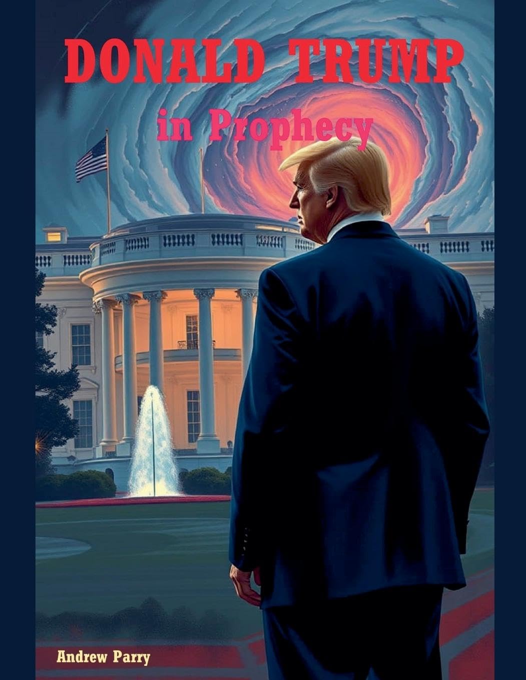 Donald Trump in Prophecy Politics & History