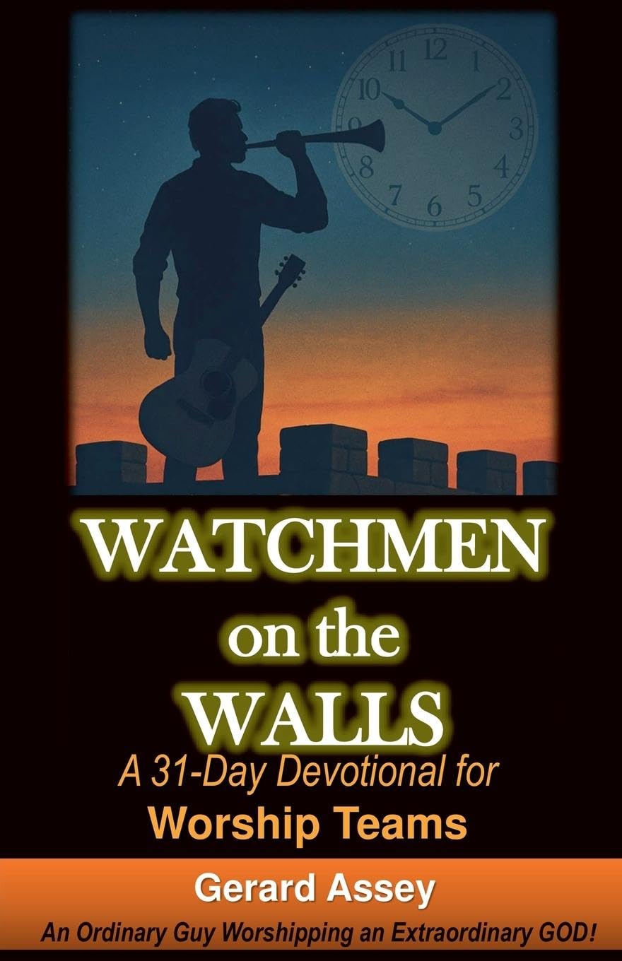 Watchmen on the Walls   A 31-Day Devotional for Worship Teams Religion & Esotericism