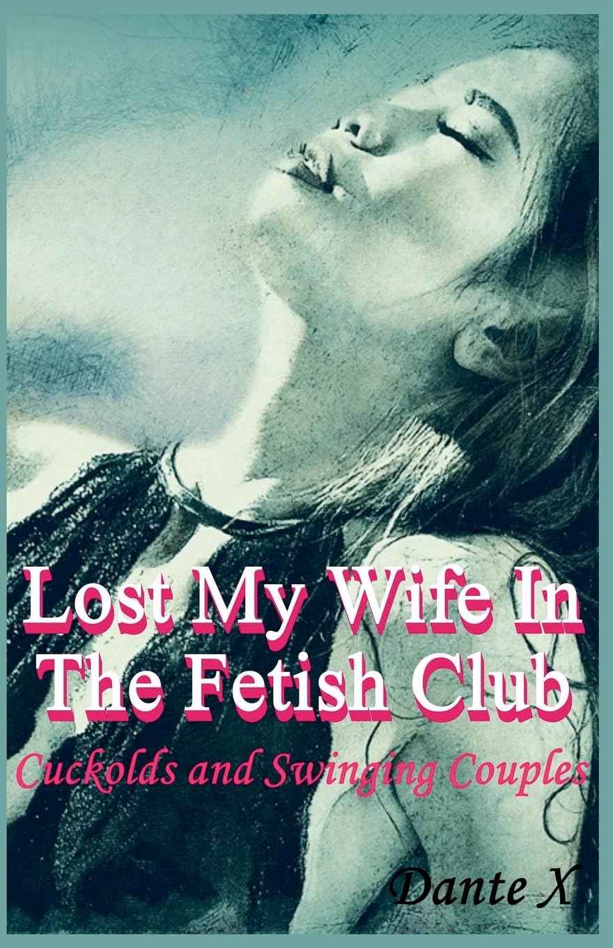 Lost My Wife In The Fetish Club Contemporary literature