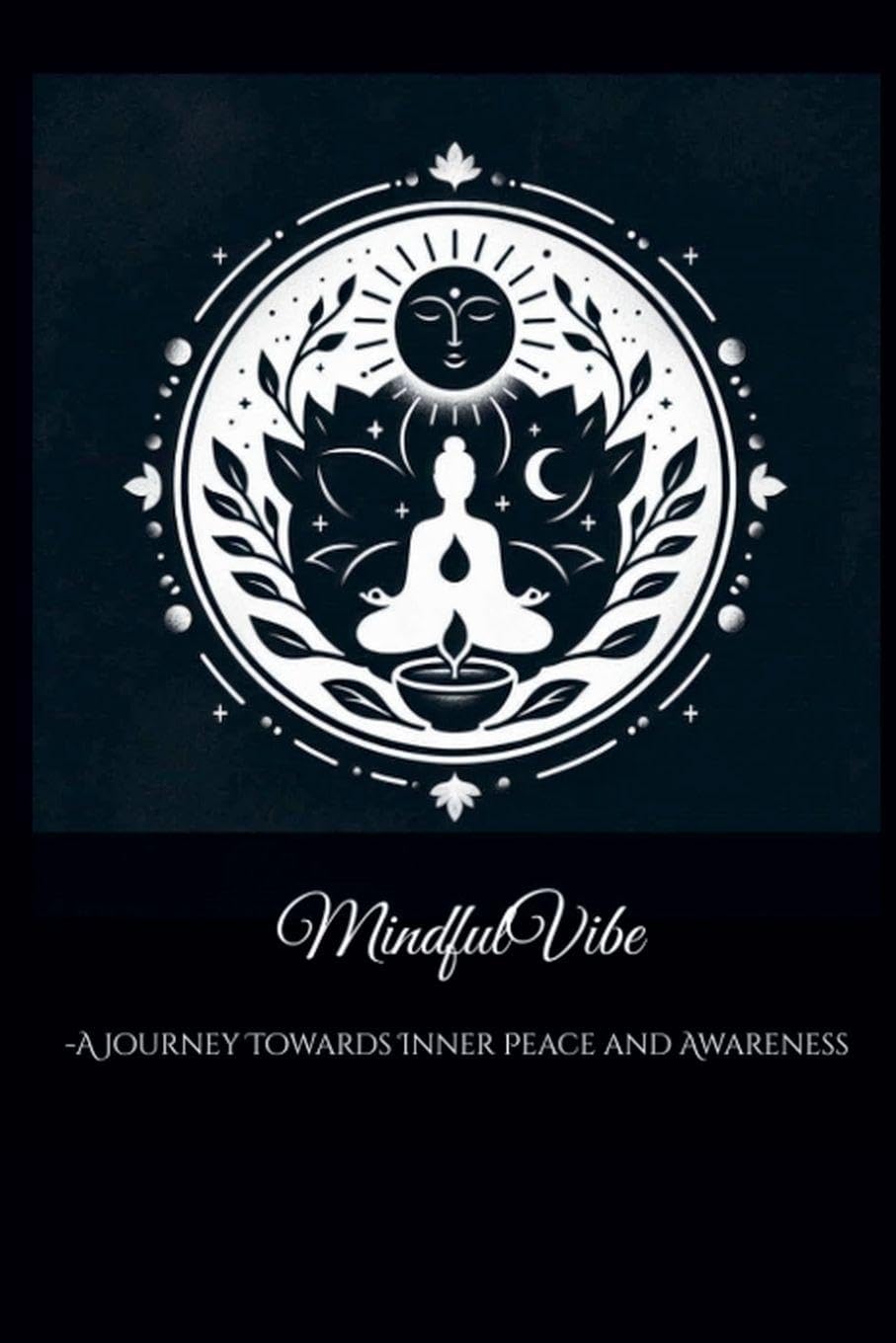 MindfulVibe-A Journey to Inner Peace Health, Nutrition & Fitness