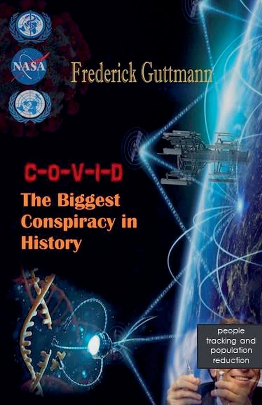 C-O-V-I-D, The Biggest Conspiracy in History Medicine