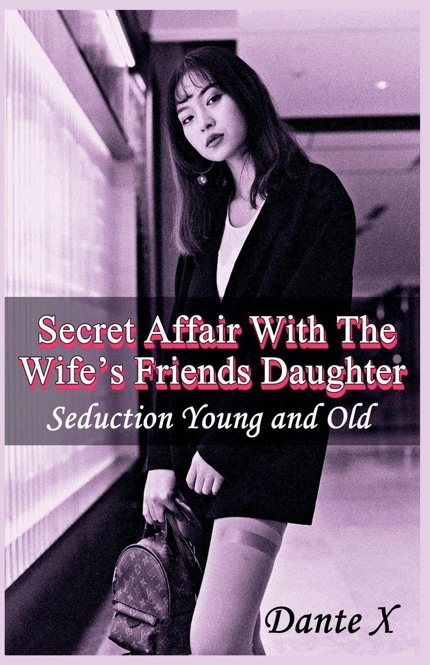 Secret Affair With The Wife's Friends Daughter Contemporary literature