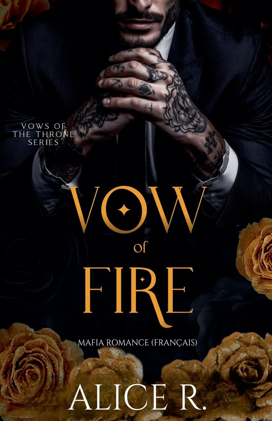 Vow of Fire: Mafia Romance (Français) (Vows of the Throne (Français)) Contemporary literature