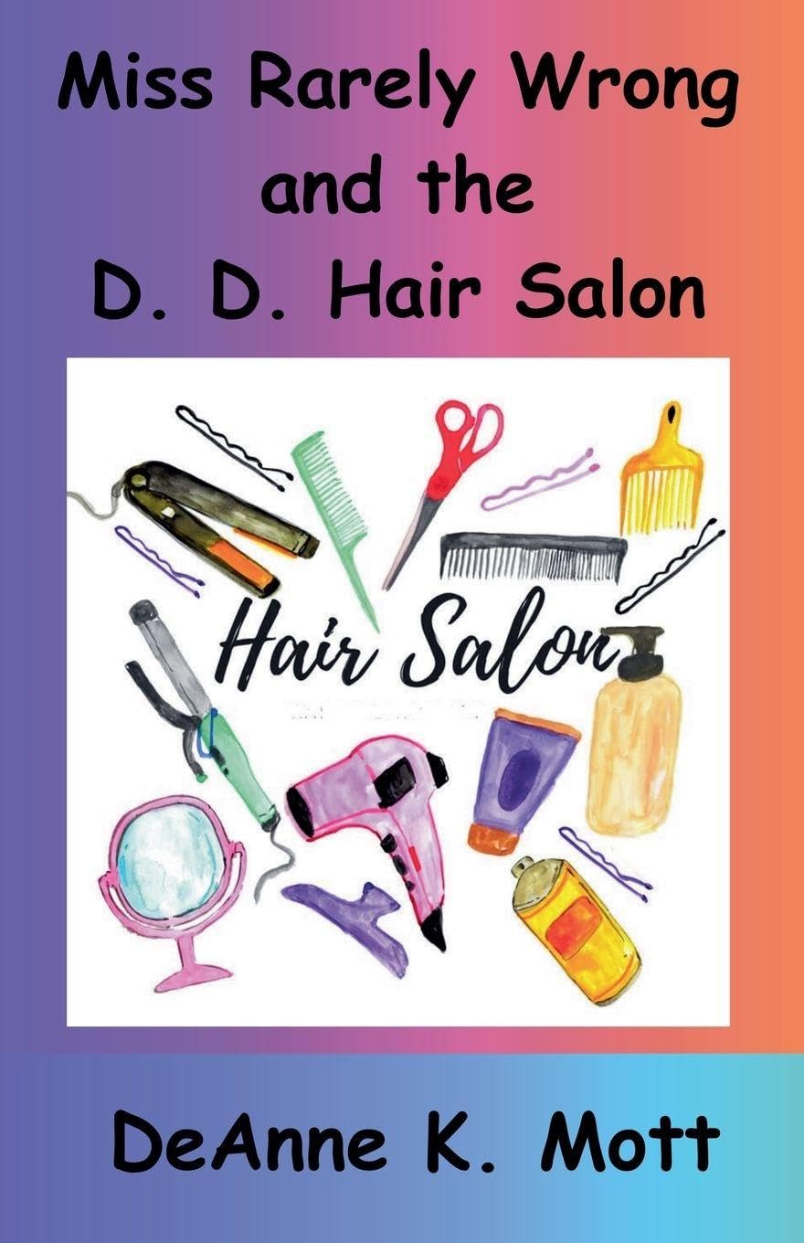 Miss Rarely Wrong and the D. D. Hair Salon Classics
