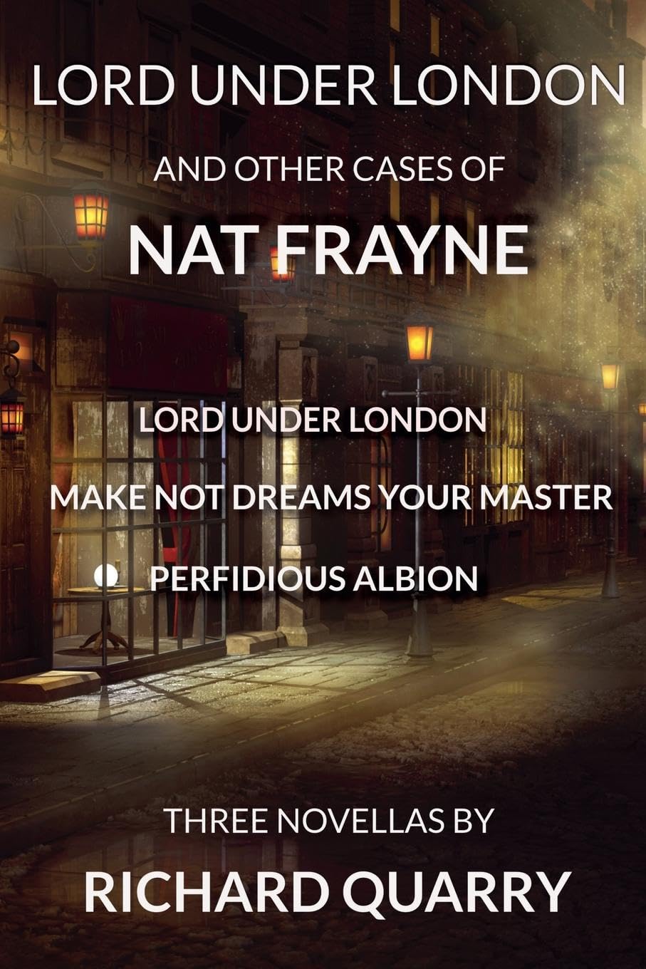 Lord Under London And Other Cases of Nat Frayne Historical Fiction