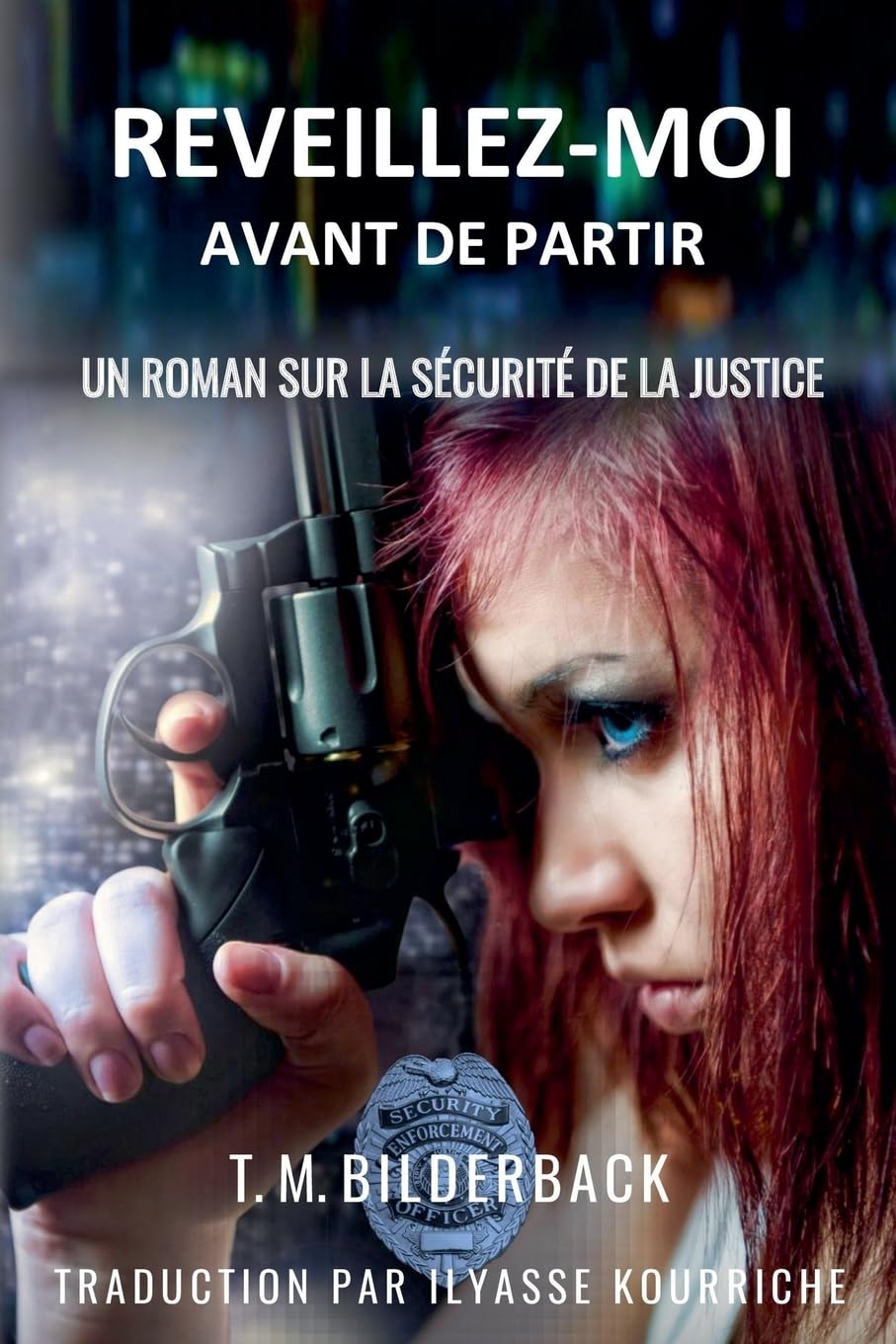 Reveillez-Moi Avant De Partir - Un Roman Sur La Sécurité De La Justice Contemporary literature