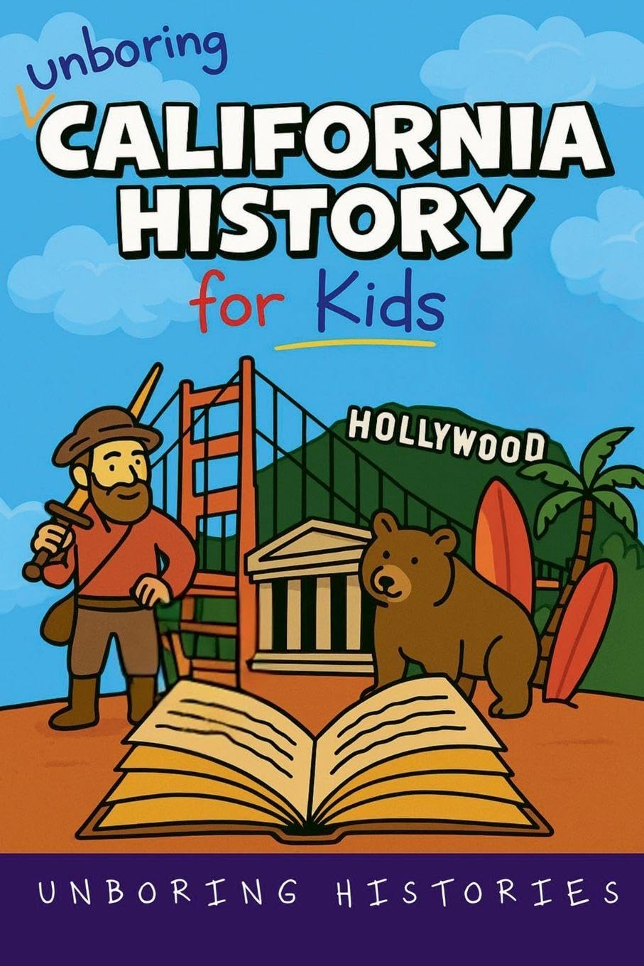 Unboring California History for Kids book