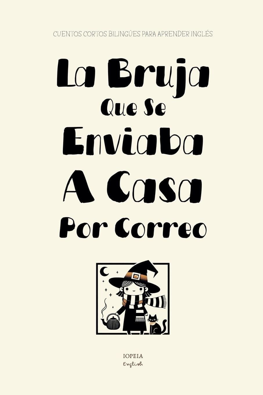 La Bruja Que Se Enviaba A Casa Por Correo Foreign Languages ​​& Dictionaries
