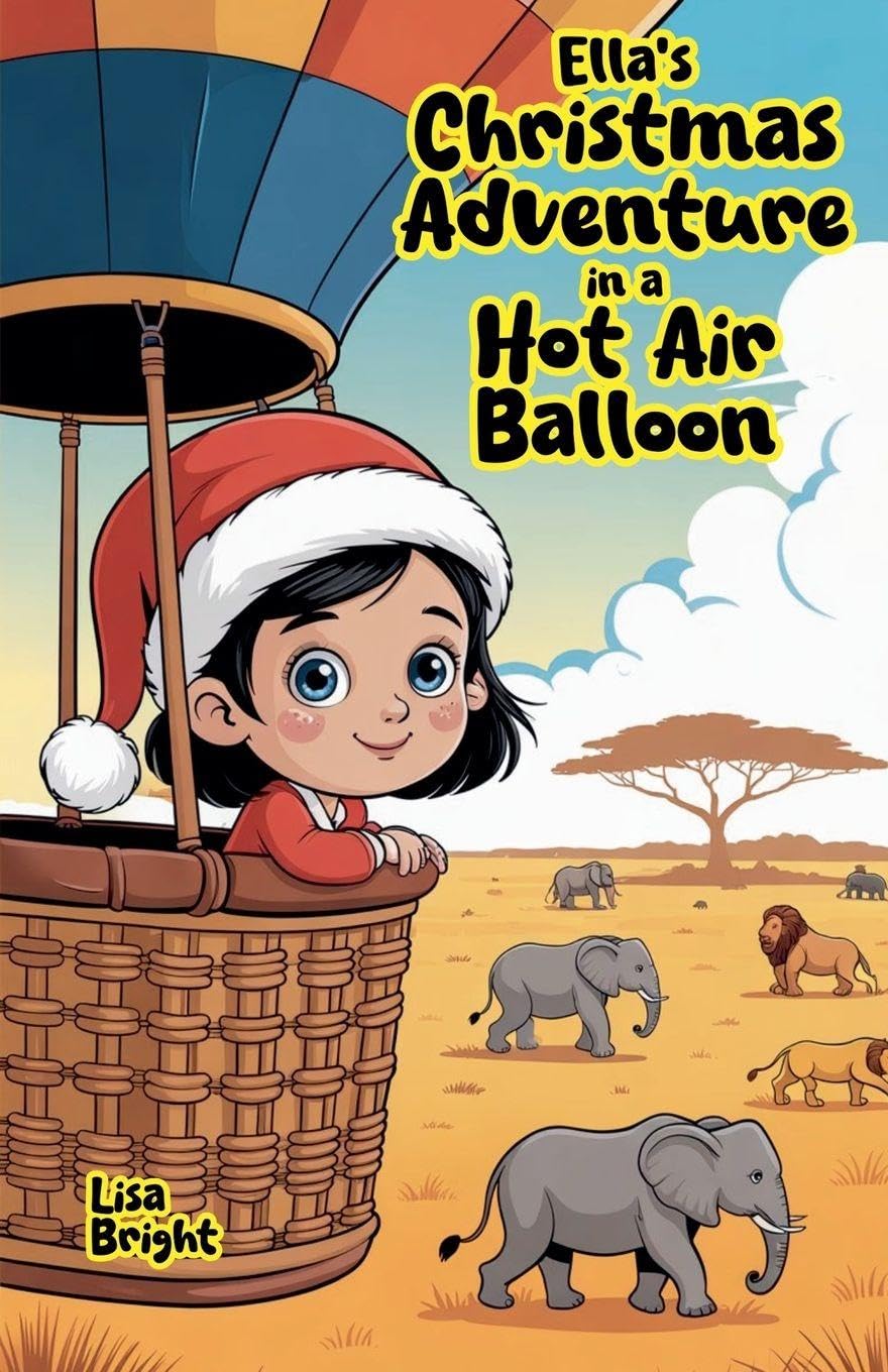 Ella's Christmas Adventure in a Hot Air Balloon Non-fiction