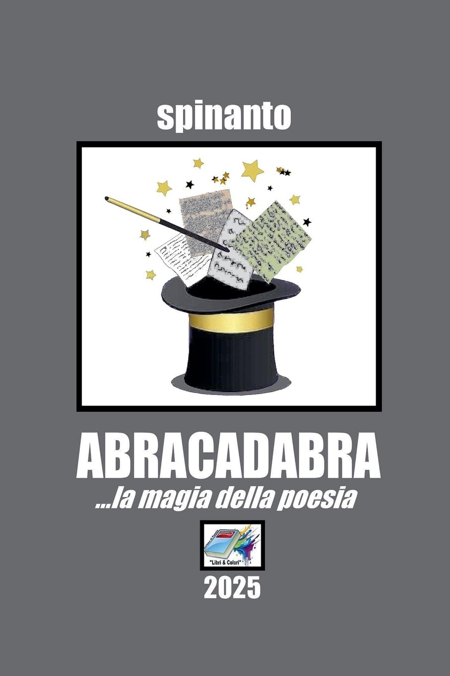 ABRACADABRA ...la magia della poesia Poetry