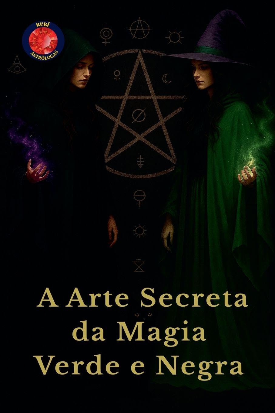 A Arte Secreta da Magia Verde e Negra Religion & Esotericism