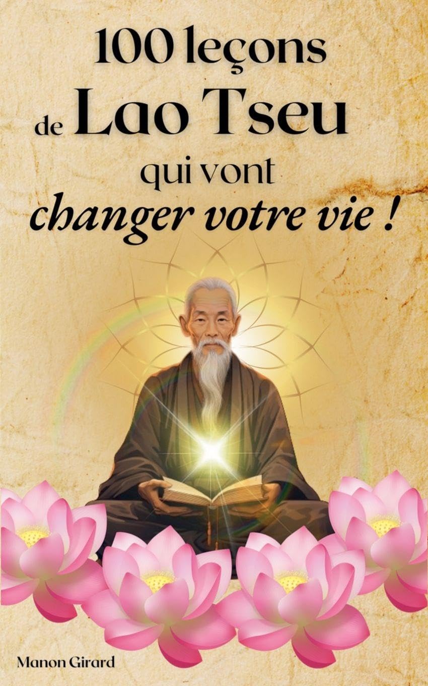 100 Leçons De Lao Tseu Qui Vont Changer Votre Vie Philosophy