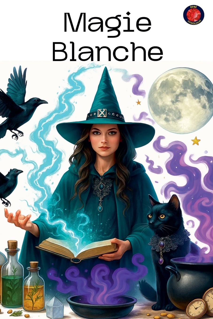 Magie Blanche (Les Livres Du Cercle Secret) Religion & Esotericism
