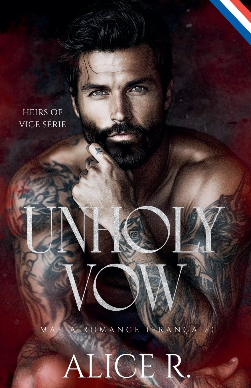 Unholy Vow: Mafia Romance (Français) (Heirs of Vice (Français)) Contemporary literature