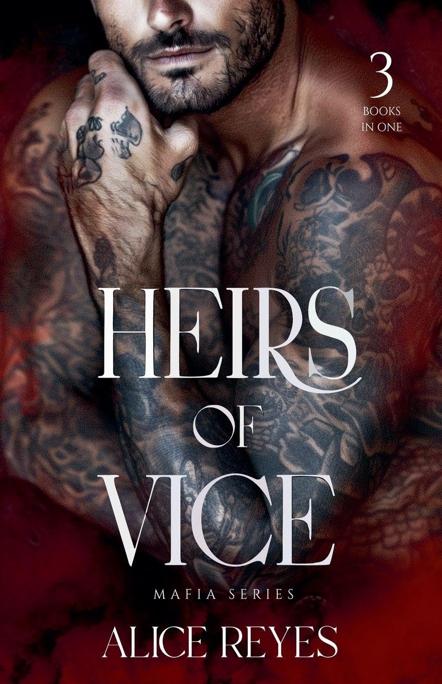 Heirs of Vice Mafia Series, 3 Books in One ! Contemporary literature