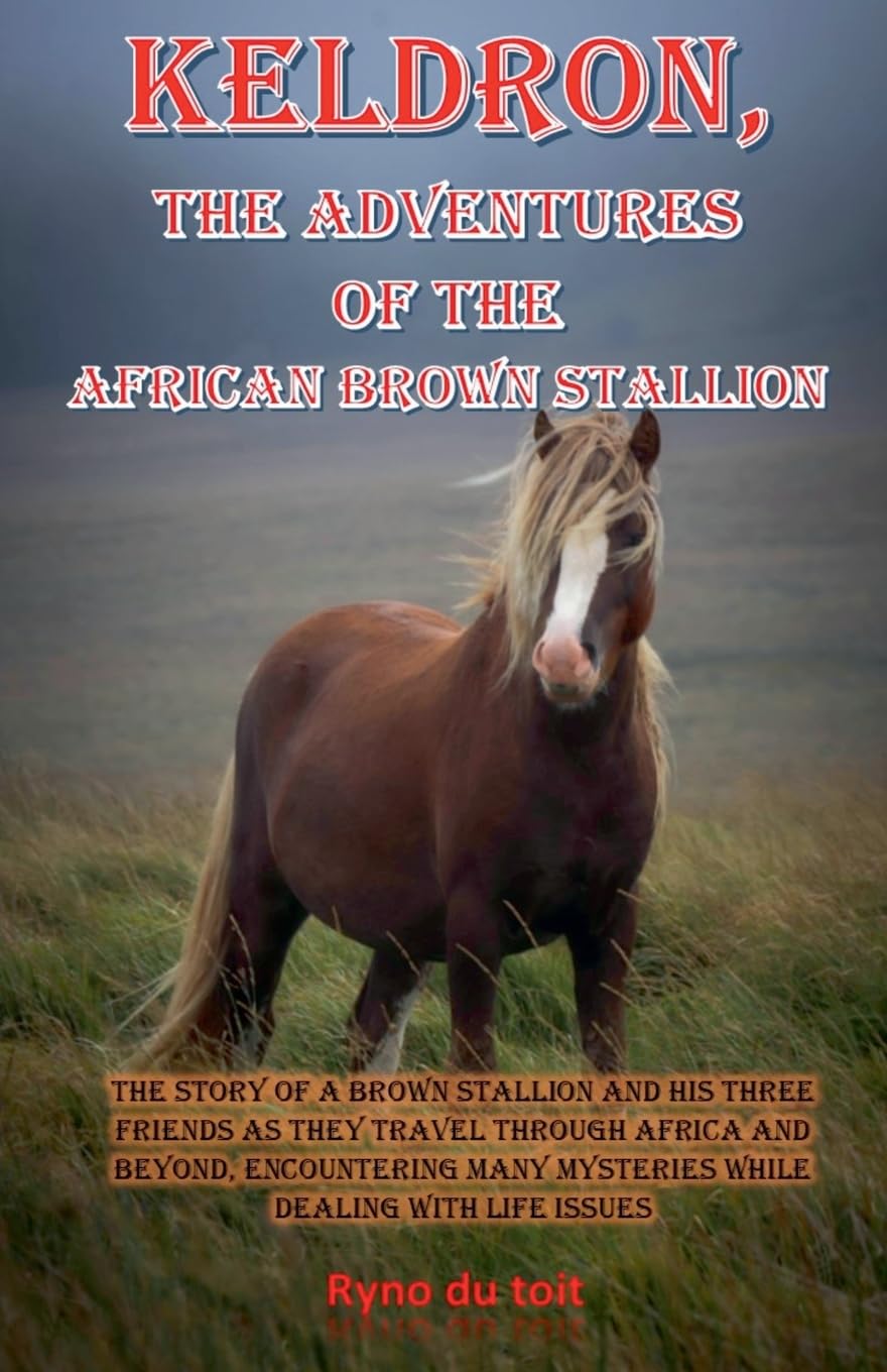 Keldron, the adventures of the brown African stallion. Essays & Short Stories