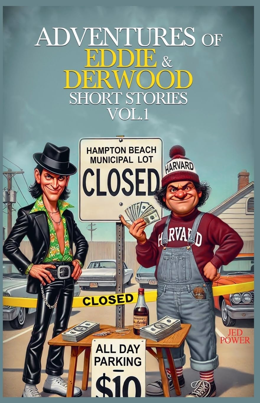 Eddie & Derwood Short Stories-- Vol. 1 Essays & Short Stories