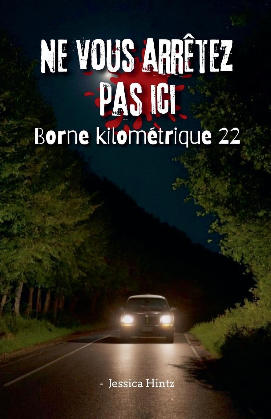 Ne vous arrêtez pas ici - Borne kilométrique 22 Horror & Mystery